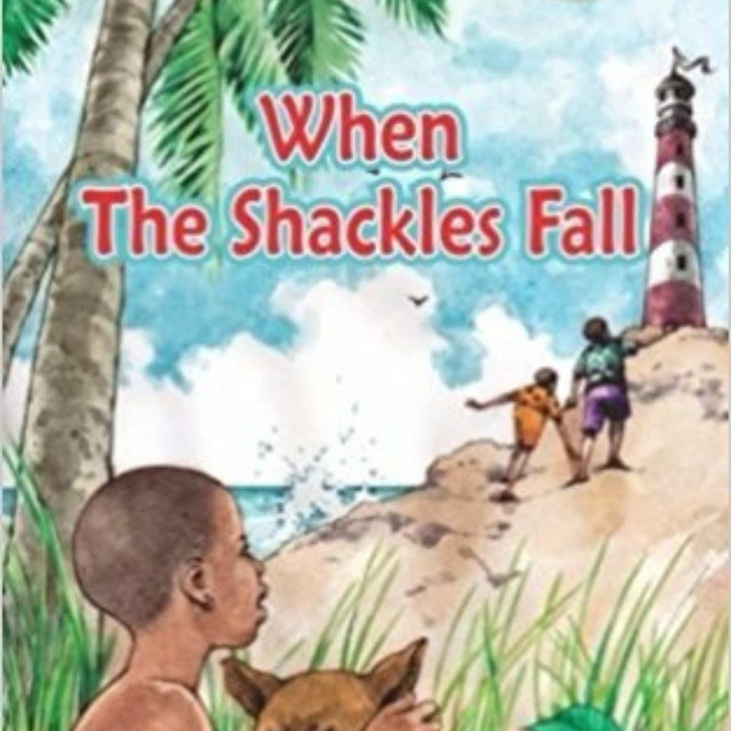 When the Shackles Fall