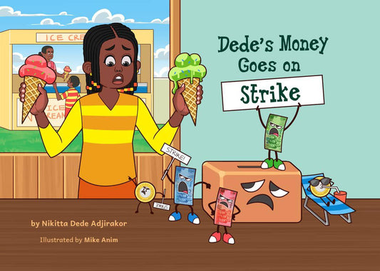 Dede's Money Goes on Strike