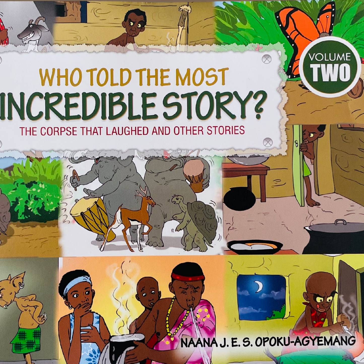 Who Told the Most Incredible Story (Volume 2): The Corpse That Laughed and Other Stories