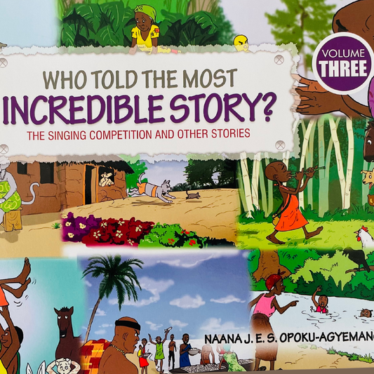 Who Told the Most Incredible Story (Volume 3): The Singing Competition and Other Stories