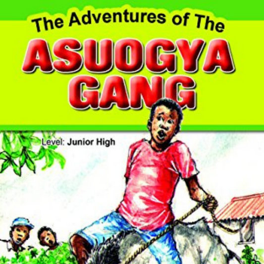 The Adventures of Asuogya Gang