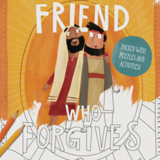 The Friend who Forgives: Colouring and Activity Book