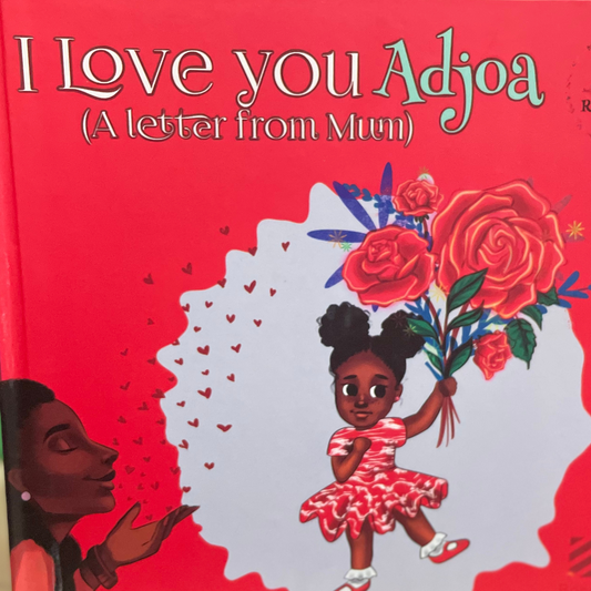 I love you Adjoa