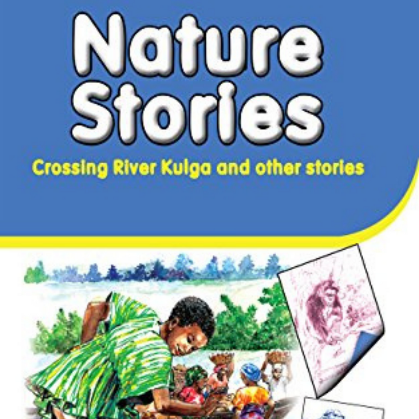 Nature Stories: Crossing Kulga and Other Stories