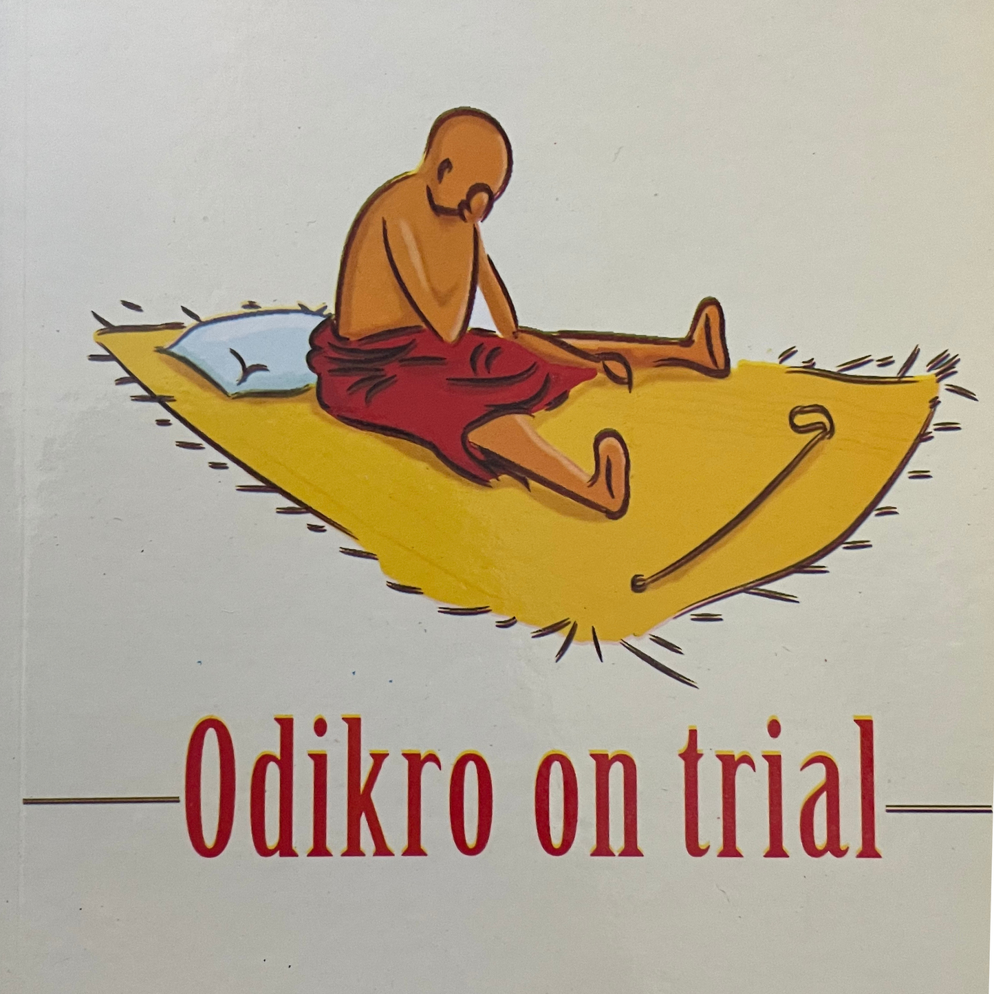 Odikro on trial