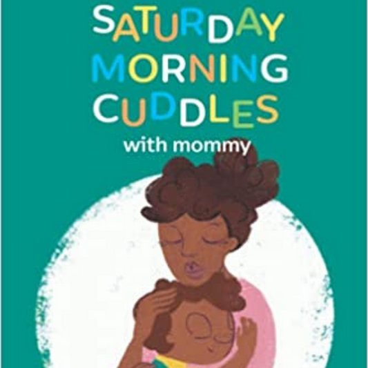 Saturday morning cuddles with Mommy