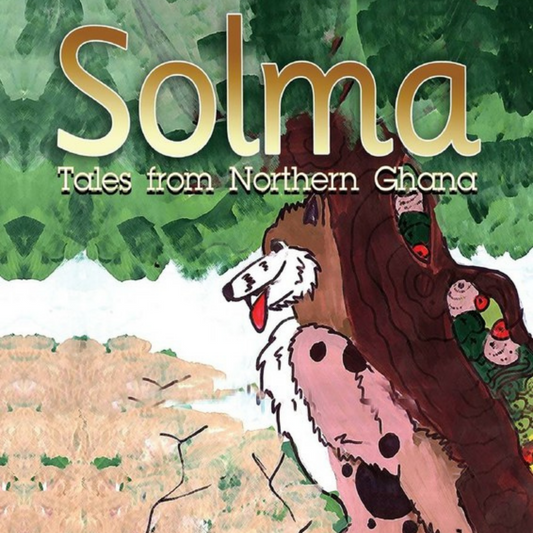 Solma: Tales from Northern Ghana